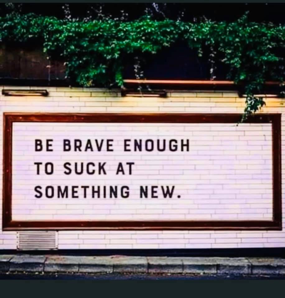 Be brave
